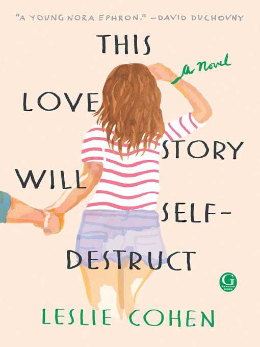 Title details for This Love Story Will Self-Destruct by Leslie Cohen - Wait list